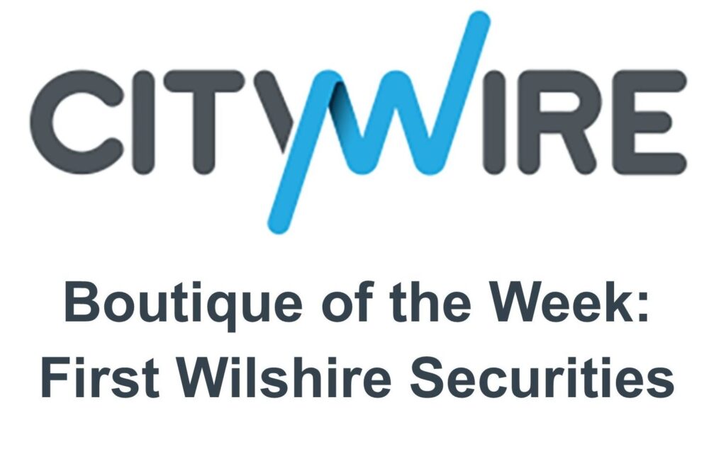 First Wilshire Profiled in CityWire USA’s ‘Boutique of the Week’ Section